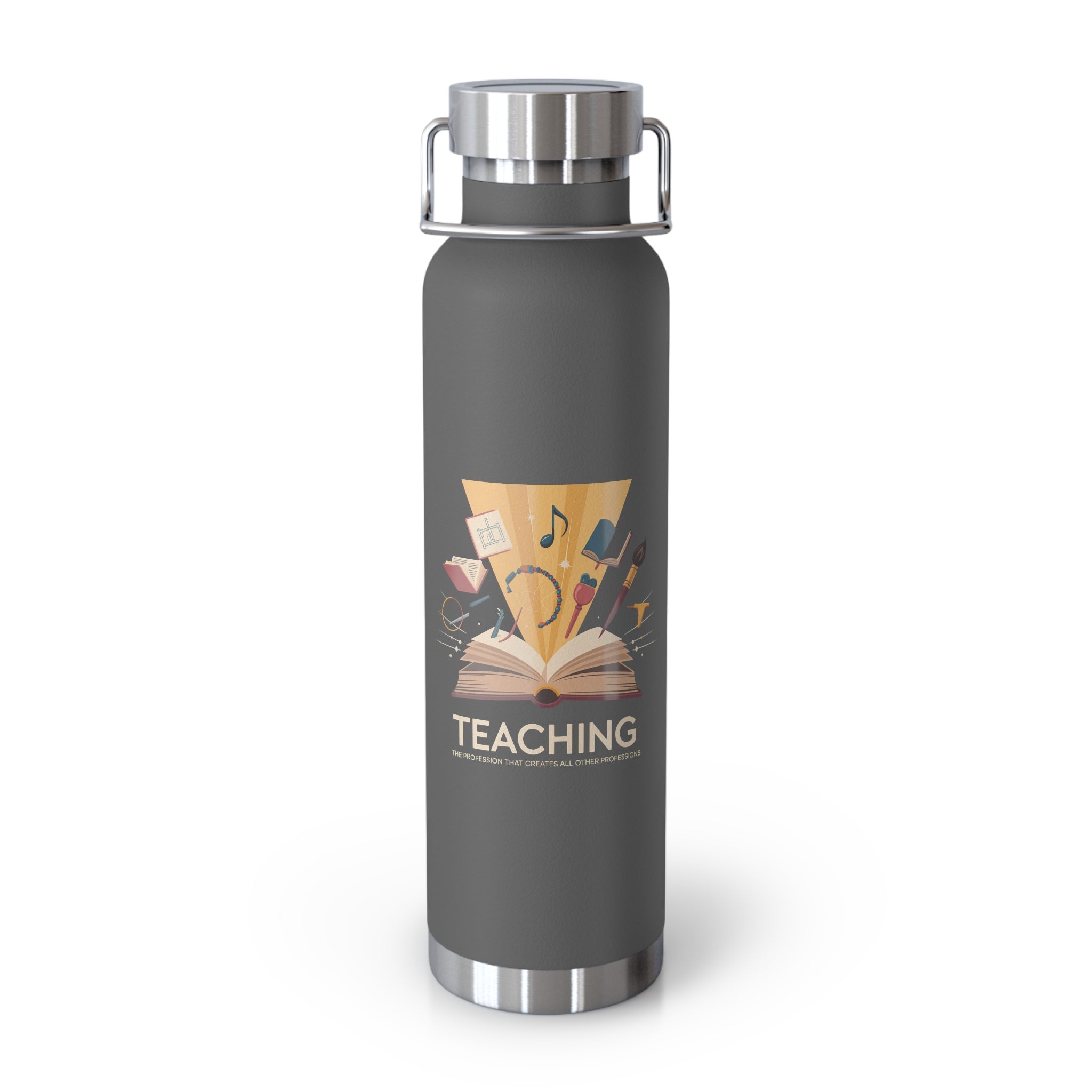 Teaching the Profession that Creates all other Professions   -22oz Copper Teachers Tumbler
