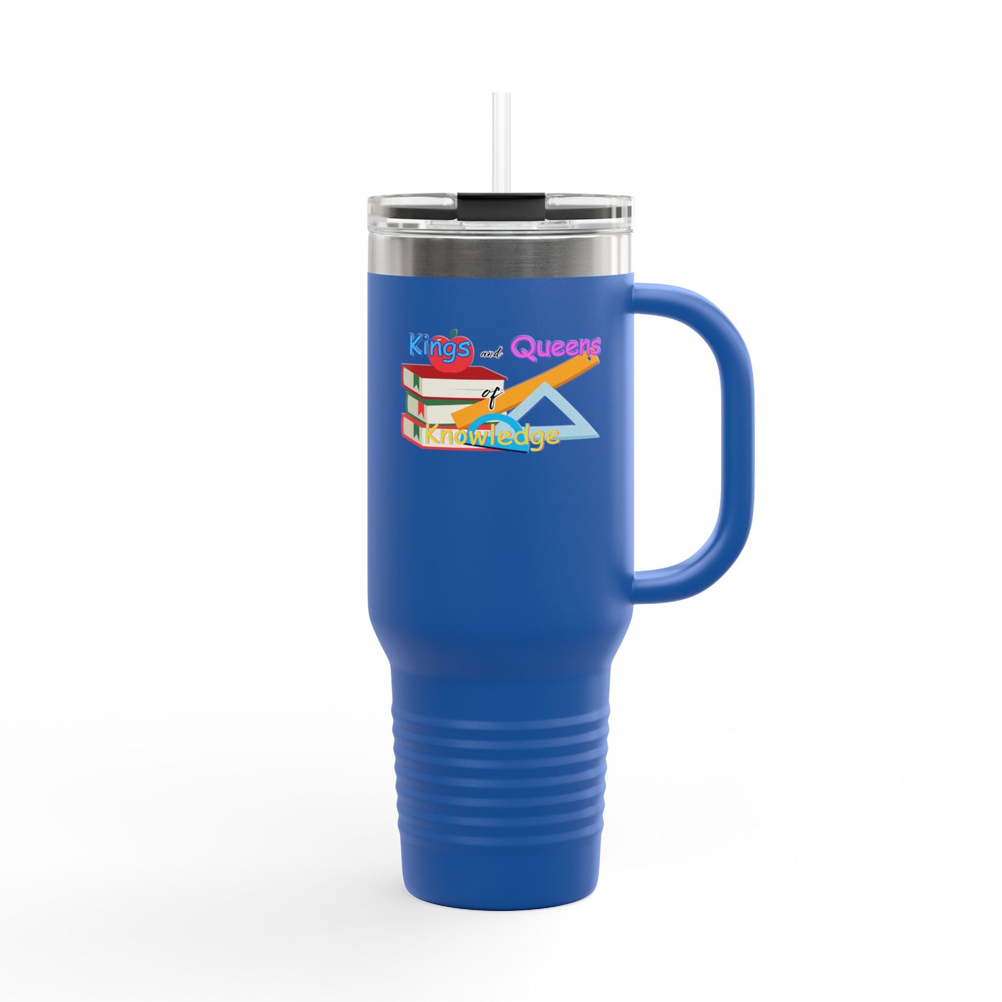 Kings & Queens of Knowledge - 40oz Tumbler Classroom Essential