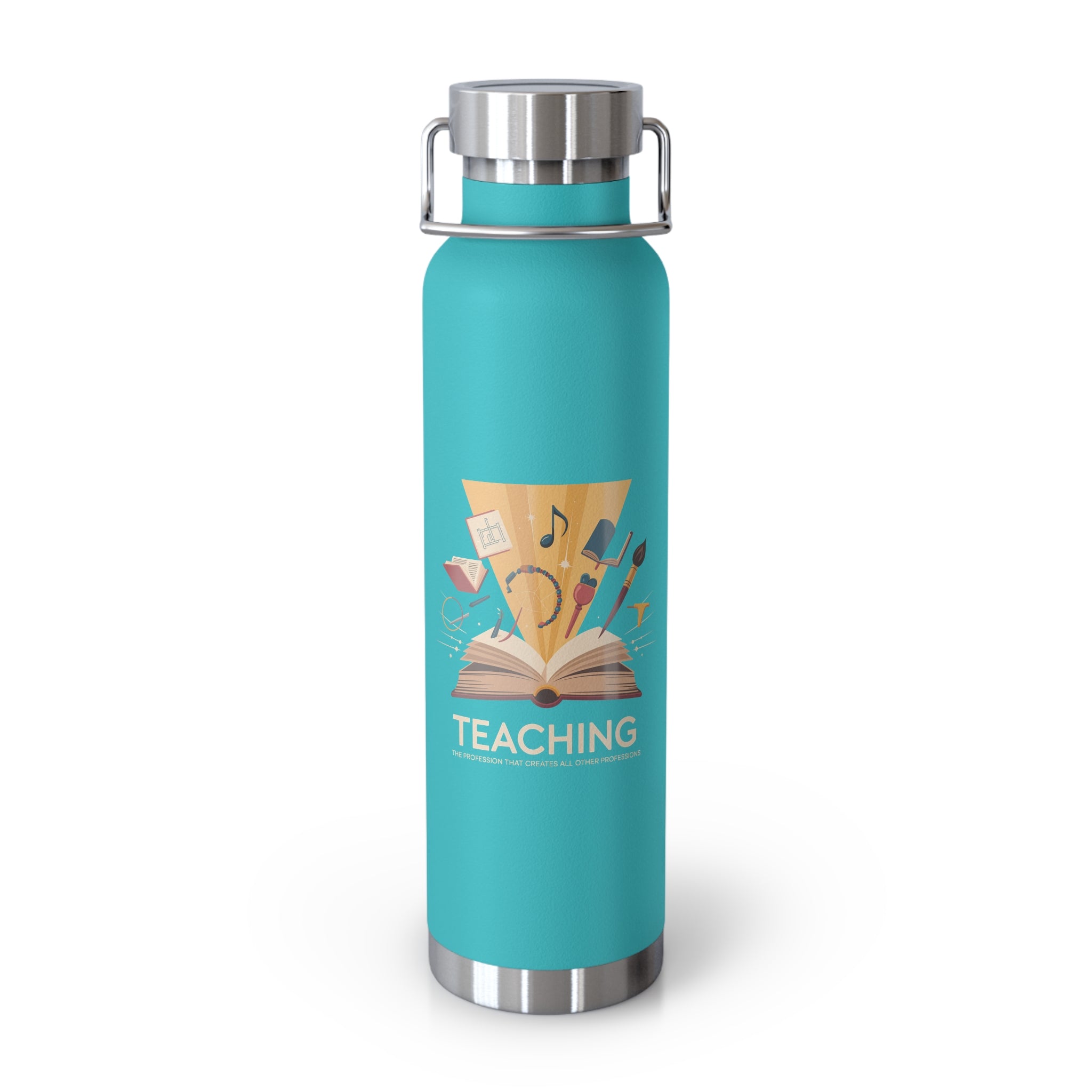 Teaching the Profession that Creates all other Professions   -22oz Copper Teachers Tumbler