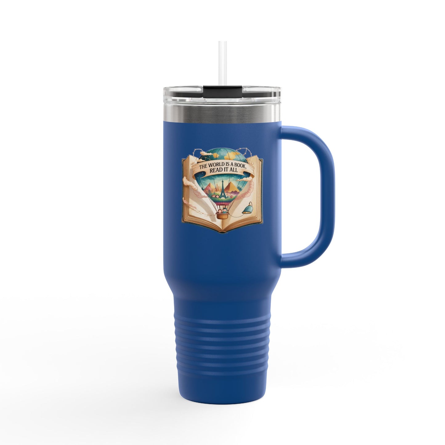 The World is a Book, Read it All - 40oz Tumbler for Educators