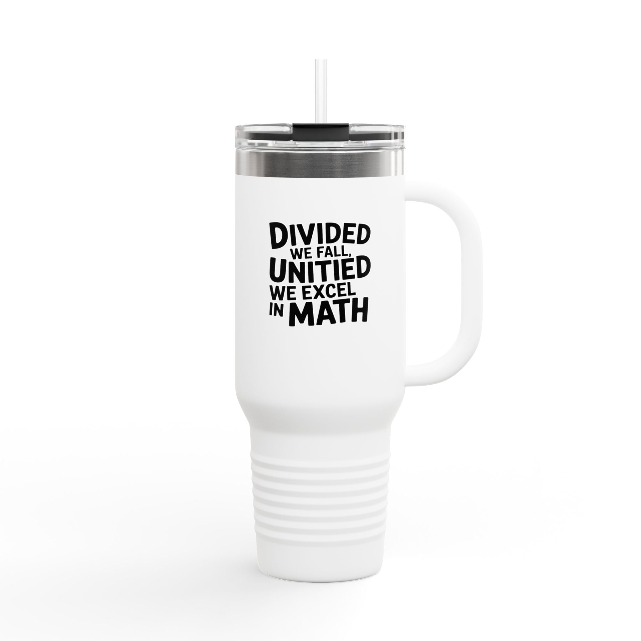 Divided We Fall, United We Excel in Math - 40oz Tumbler for Educators