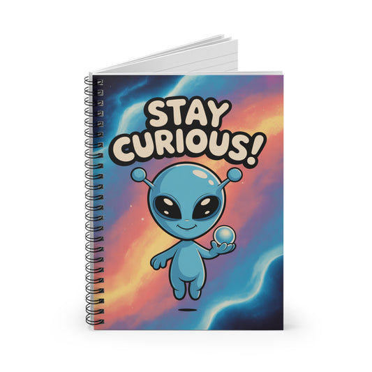 Blue "Stay Curious" Alien -  Lined Spiral Notebook