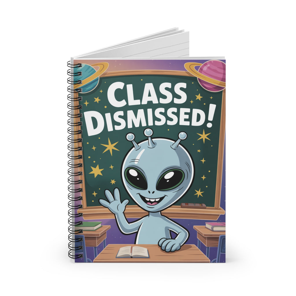 Grey "Class Dismissed!" Alien -  Lined Spiral Notebook