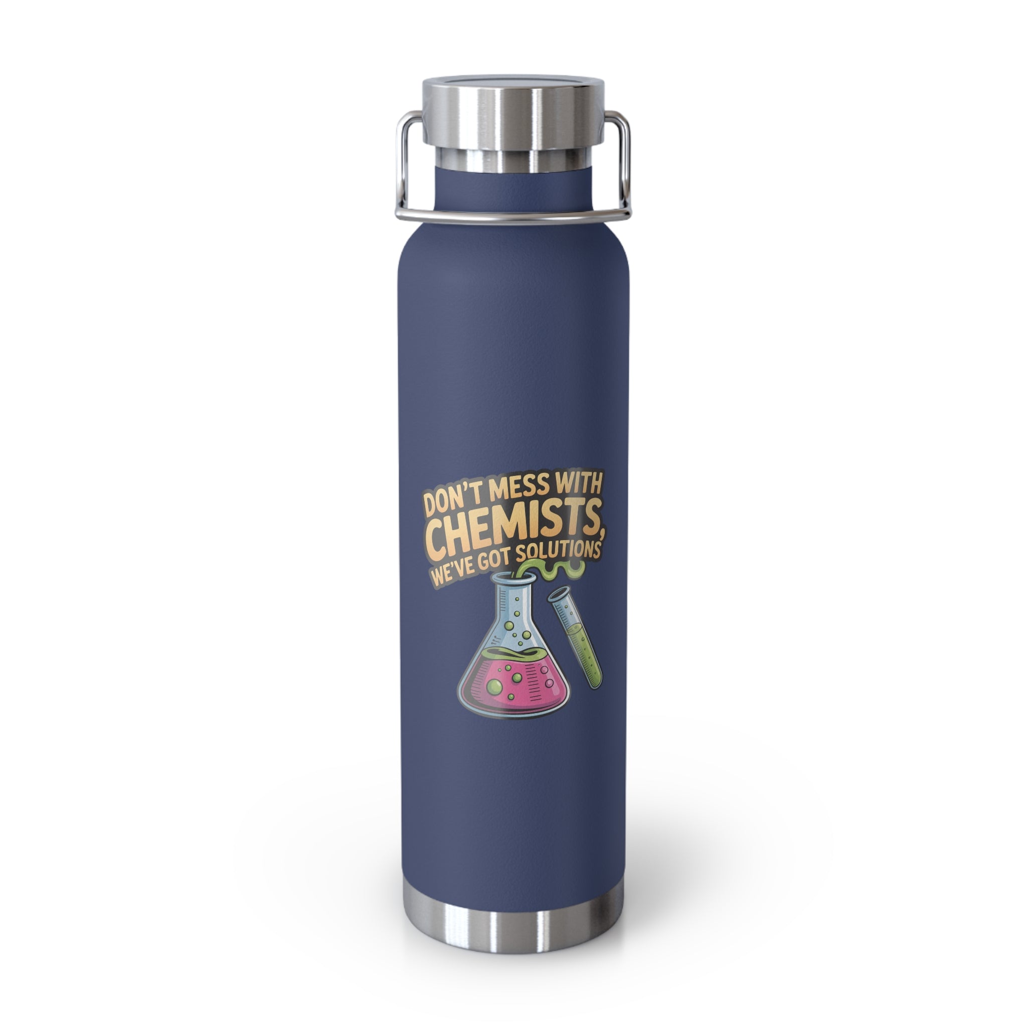 Don't Mess with Chemists, We've got Solutions -22oz Copper Teachers Tumbler