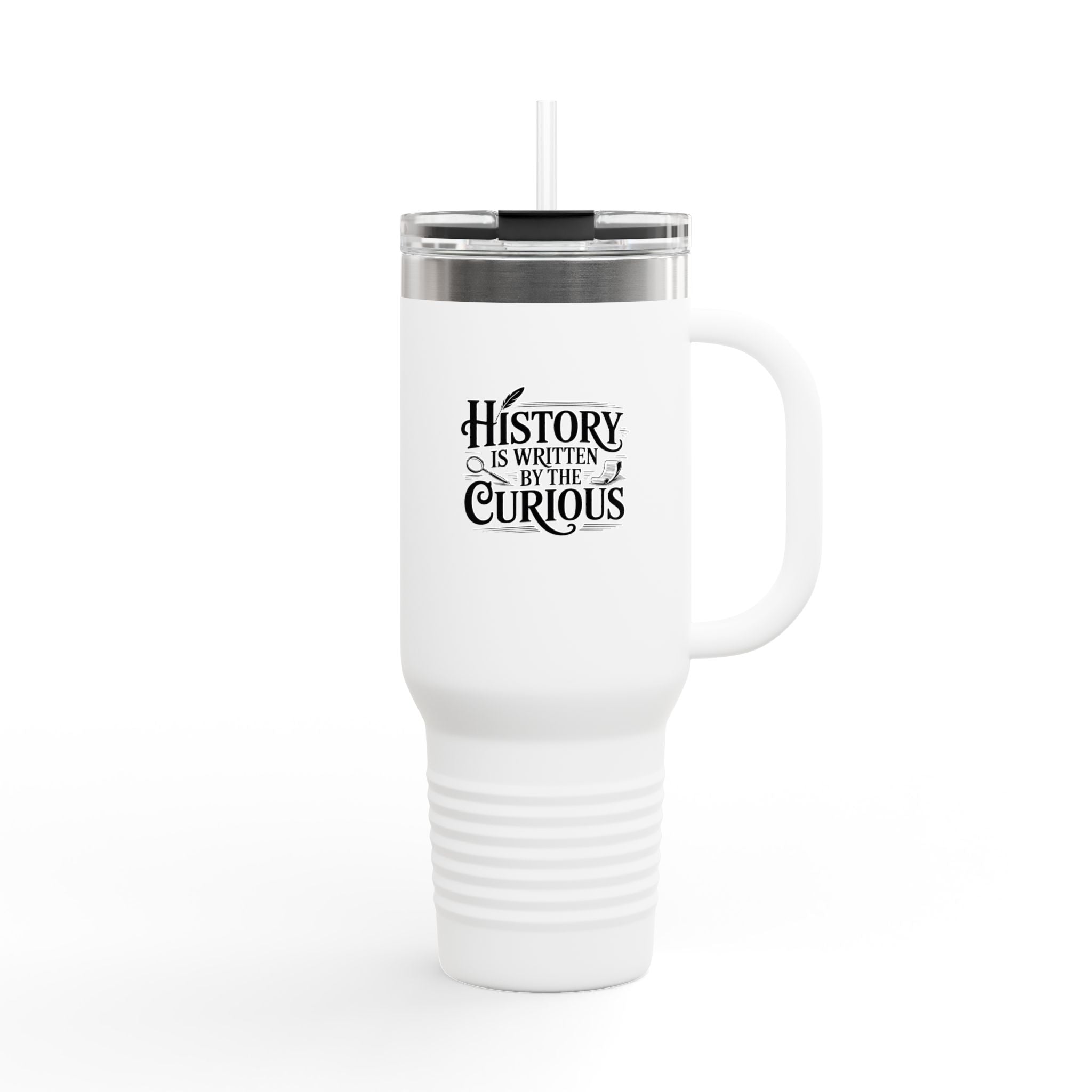 History is Written by the Curious - 40oz Tumbler for Educators