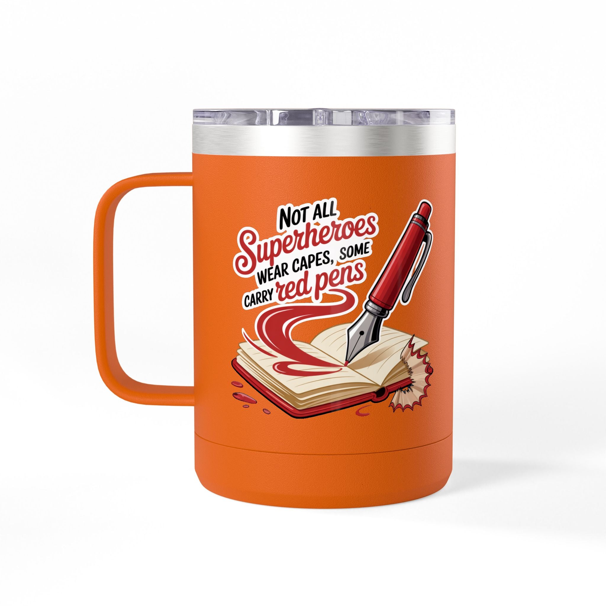 Not All Superheroes Wear Capes, Some Carry Red Pens - 15oz Teacher Coffee Mug
