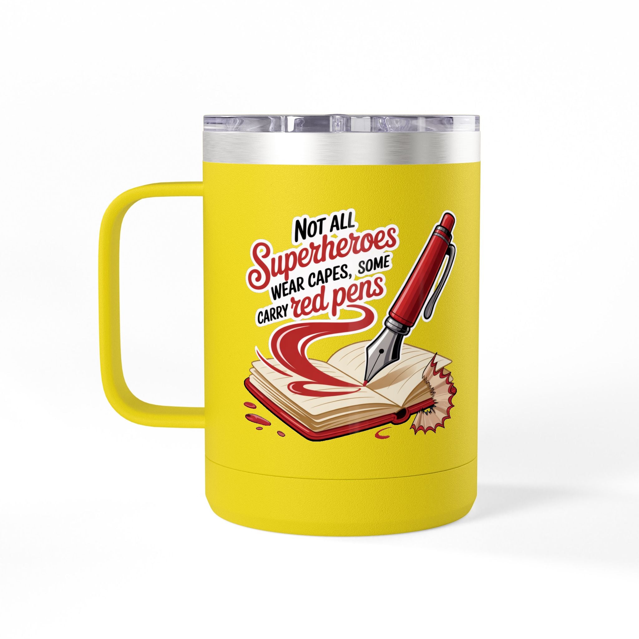 Not All Superheroes Wear Capes, Some Carry Red Pens - 15oz Teacher Coffee Mug
