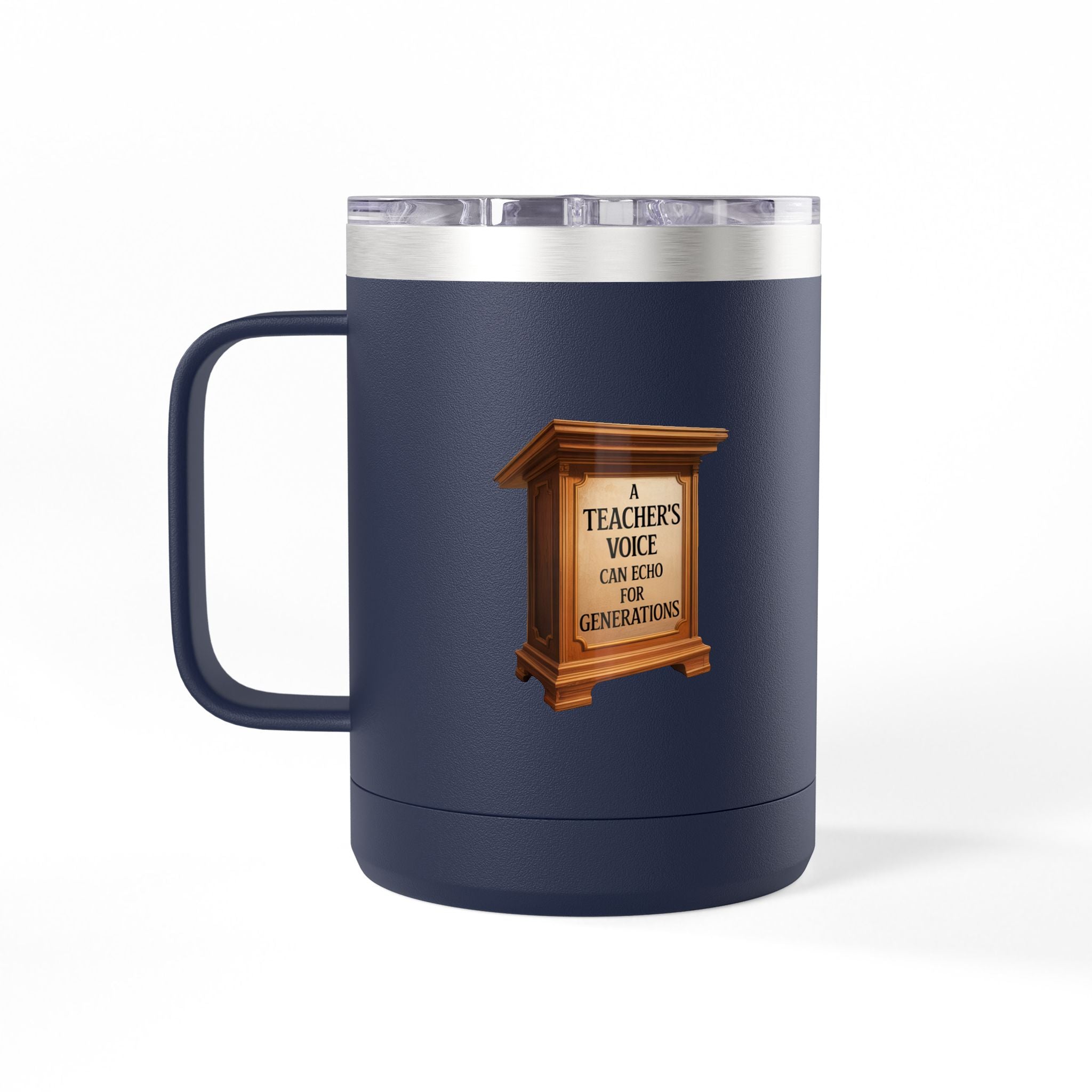 A Teachers Voice can Echo for Generations - 15oz Teacher Coffee Mug