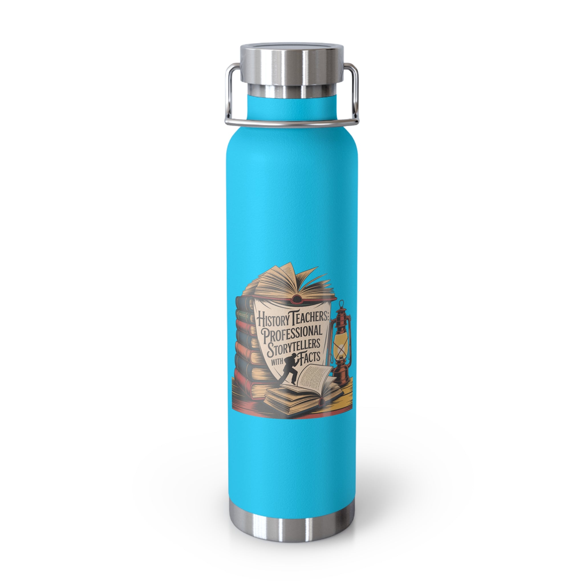 History Teachers Professional Storytellers with Facts -22oz Copper Teachers Tumbler