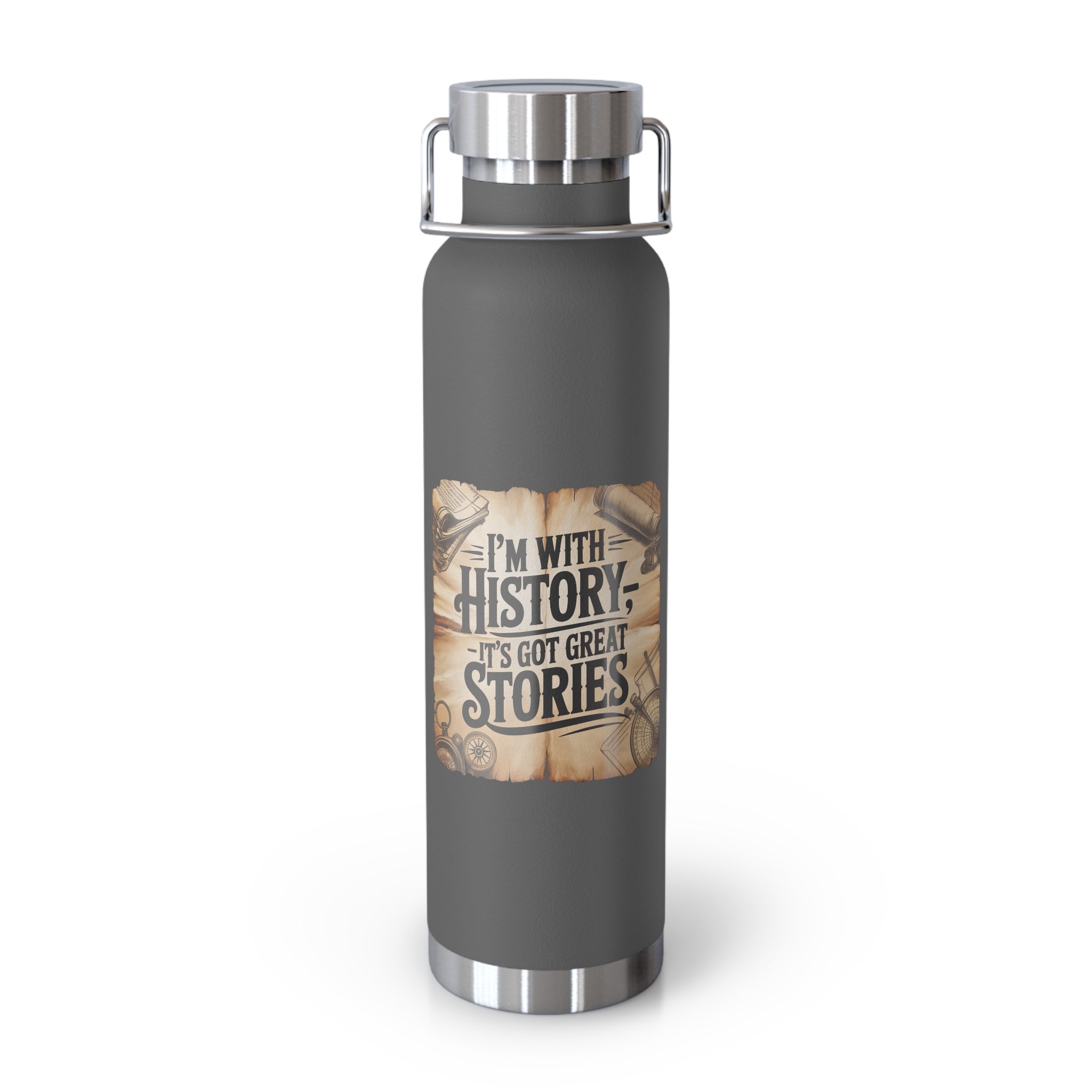 I'm with History, It's got Great Stories -22oz Copper Teachers Tumbler