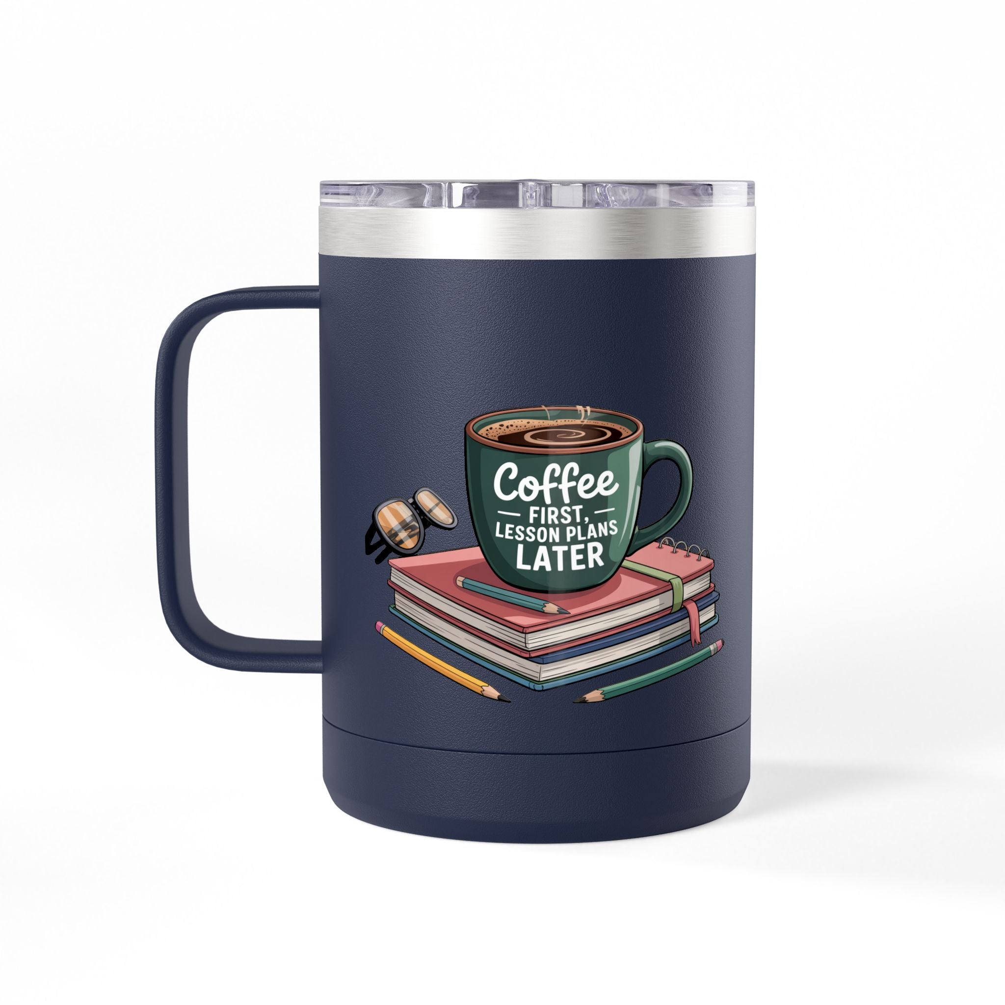 Coffee First, Lesson Plans Later - 15oz Teacher Coffee Mug