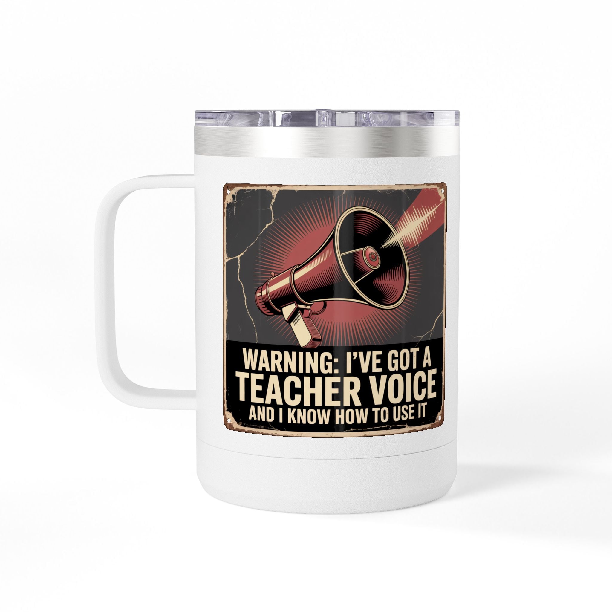 Warning: I've got a Teacher Voice and I Know how to Use it - 15oz Teacher Coffee Mug