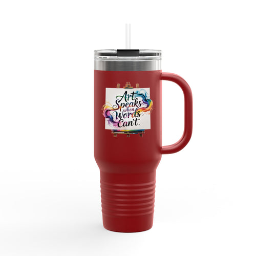 Art Speaks when Words Can't - 40oz Tumbler for Educators