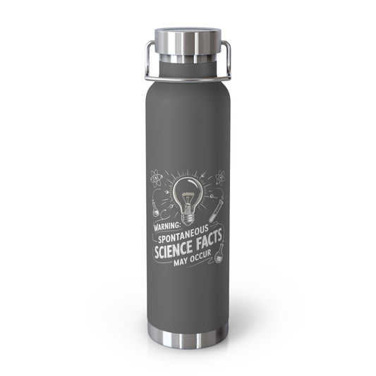 Warning Spontaneous Science Facts May Occur -22oz Copper Teachers Tumbler