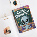 Grey "Class Dismissed!" Alien -  Lined Spiral Notebook