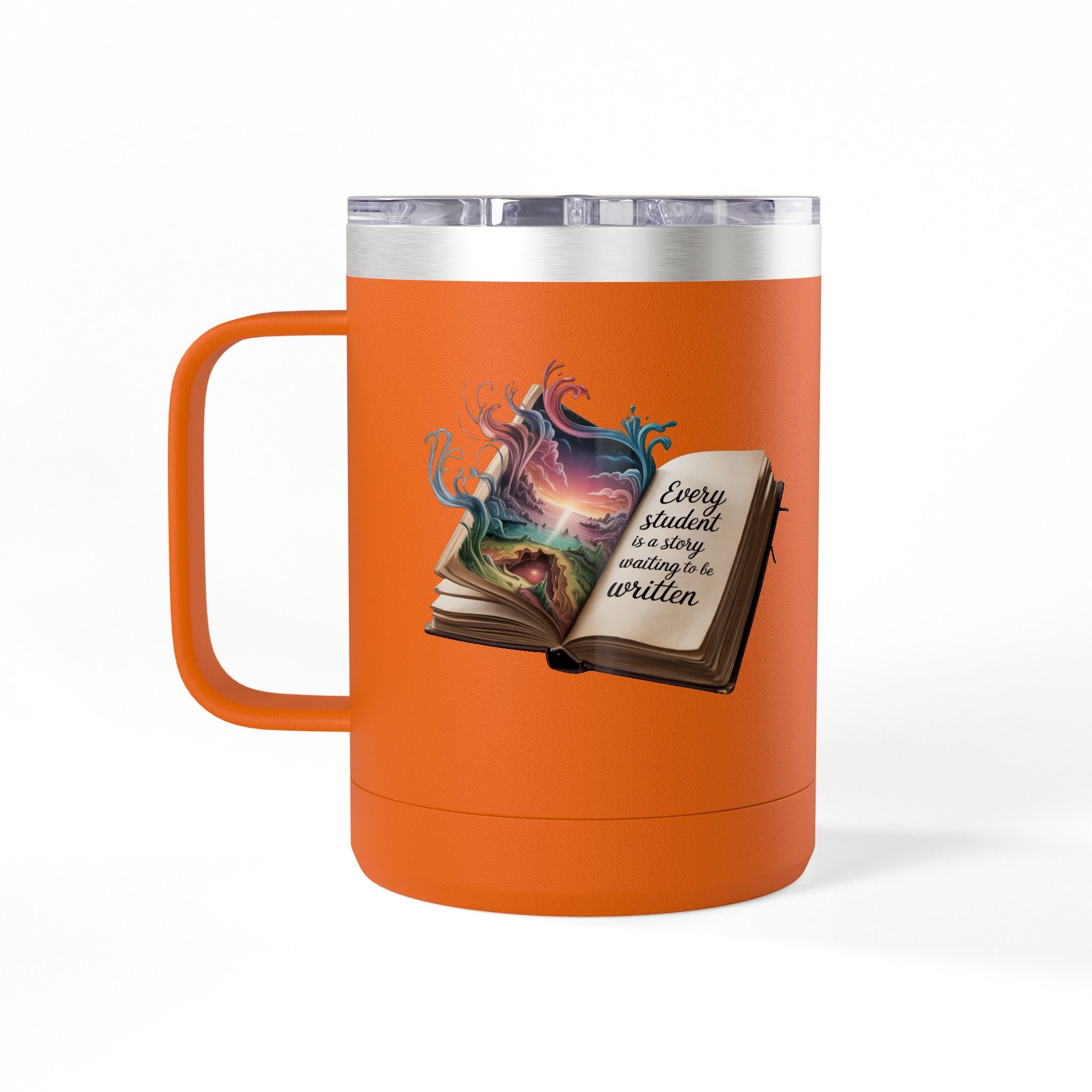 Every Student is a Story Waiting to be Written  - 15oz Teacher Coffee Mug