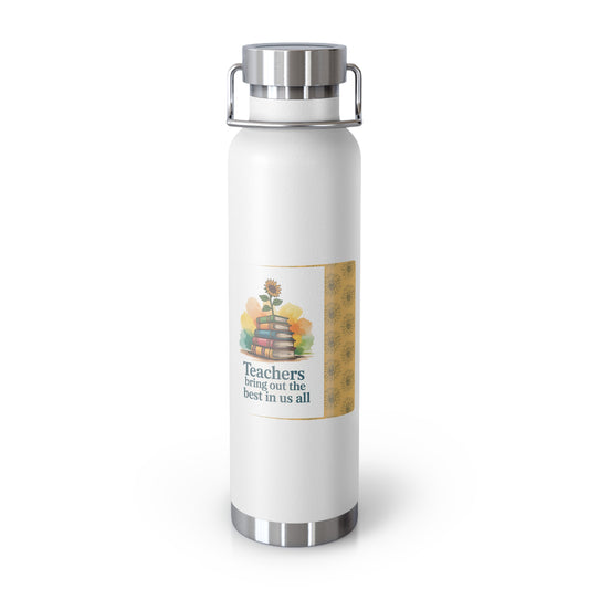 Teachers Bring Out the Best in Us All  -22oz Copper Teachers Tumbler