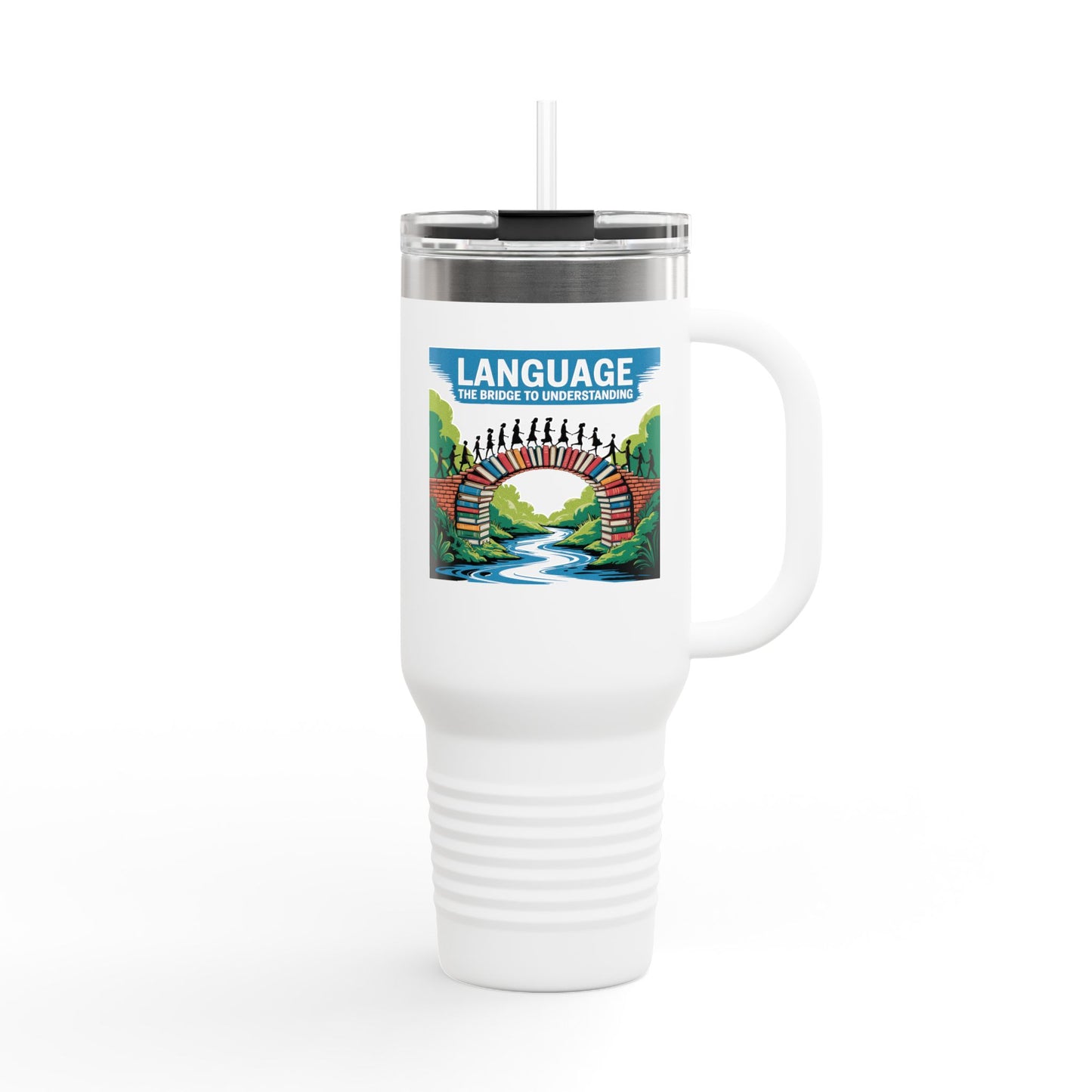 Language: The Bridge to Understanding - 40oz Tumbler for Educators