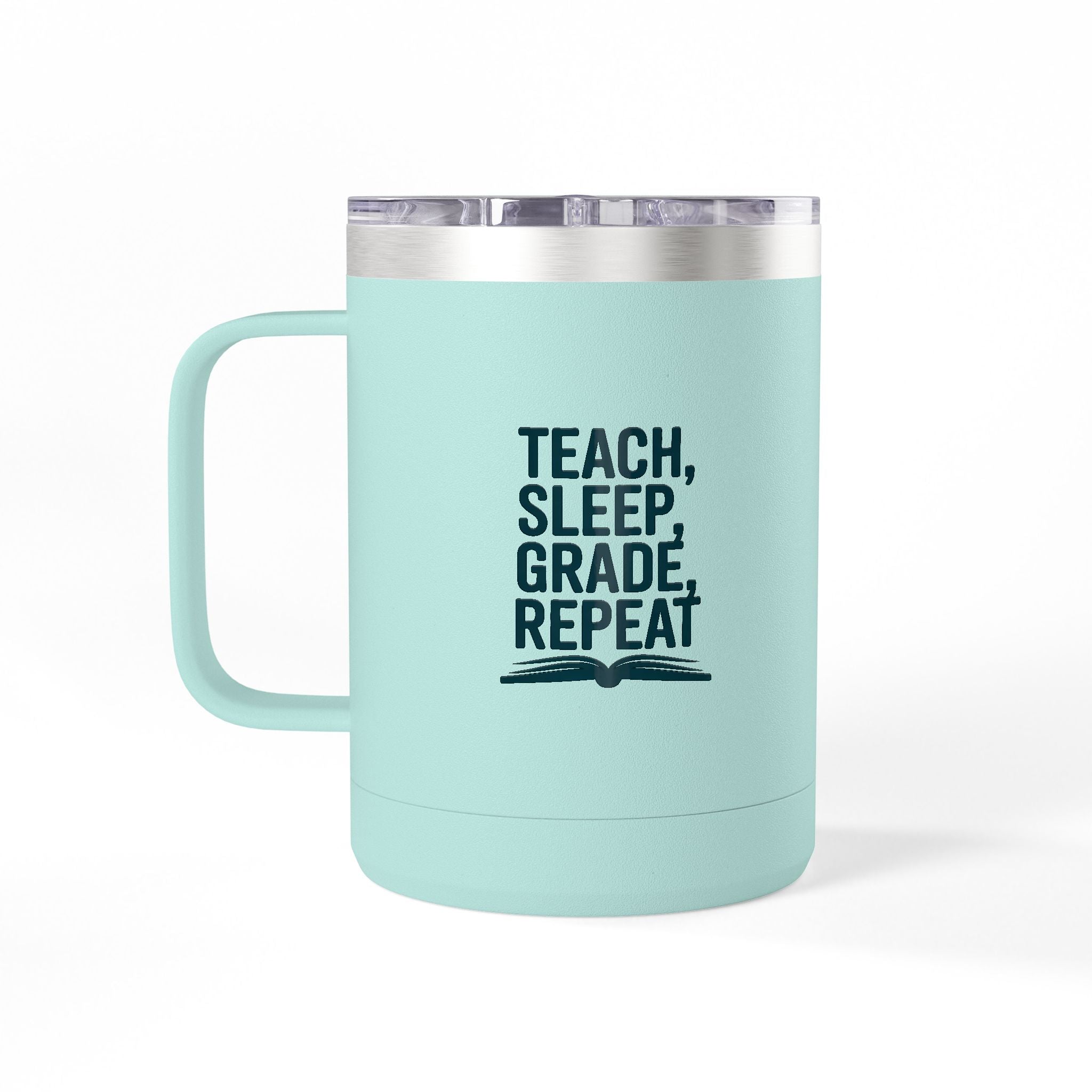 Teach, Sleep, Grade, Repeat - 15oz Teacher Coffee Mug