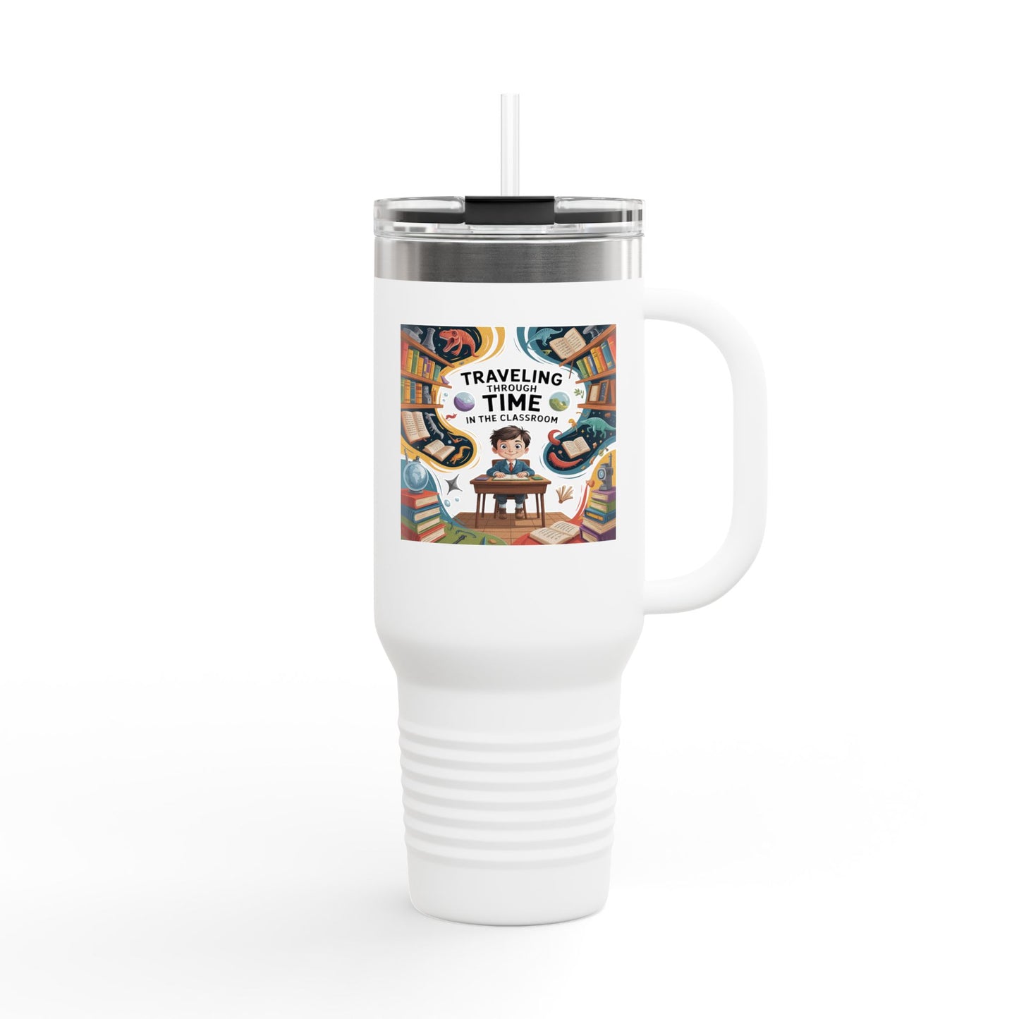 Traveling Through Time in the Classroom - 40oz Tumbler for Educators