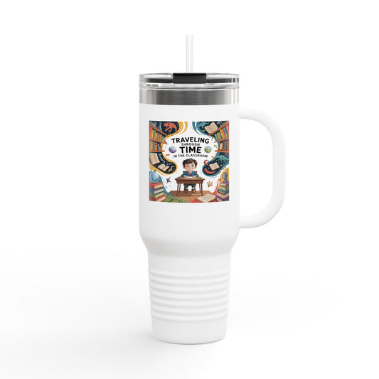Traveling Through Time in the Classroom - 40oz Tumbler for Educators