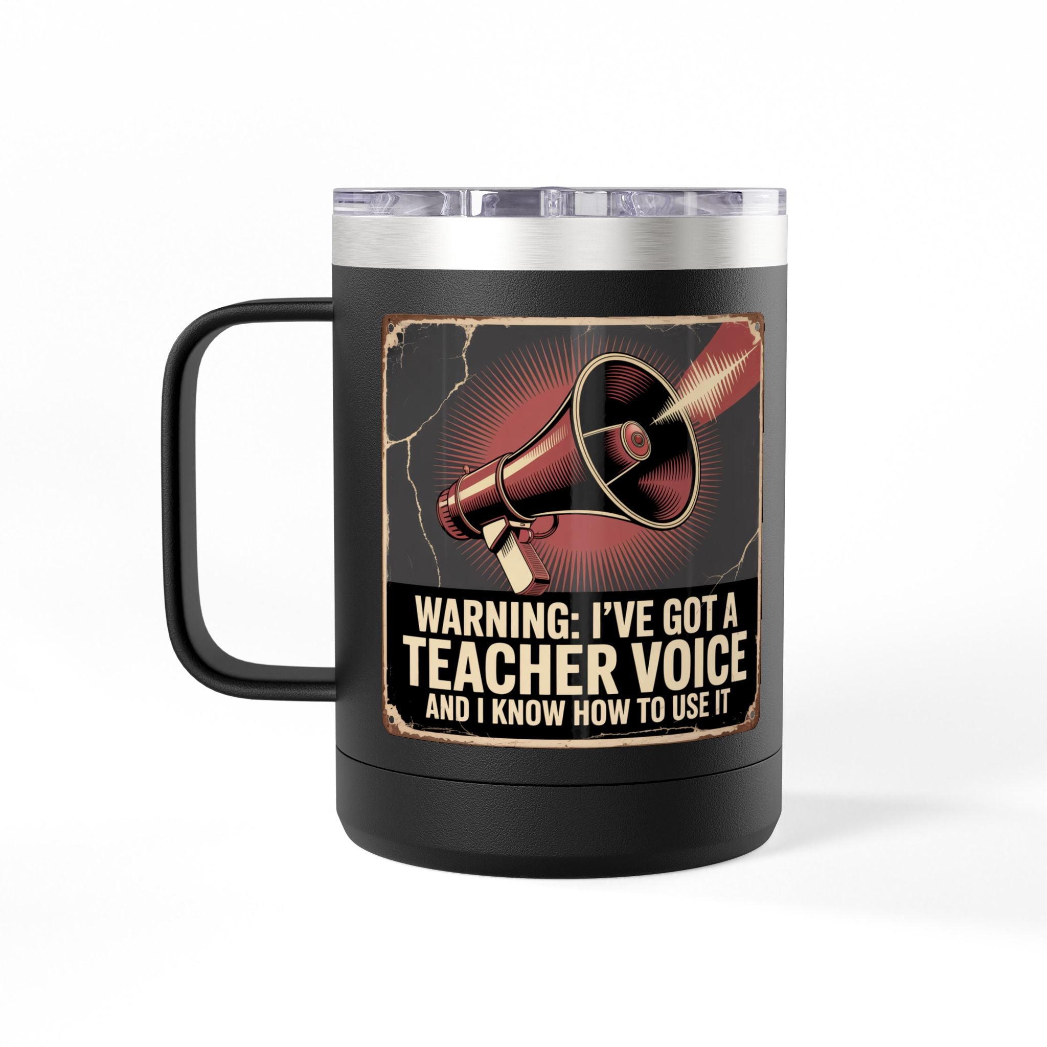 Warning: I've got a Teacher Voice and I Know how to Use it - 15oz Teacher Coffee Mug
