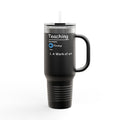 Teaching: a Work of Art Insulated Tumbler - 40oz Teacher Companion
