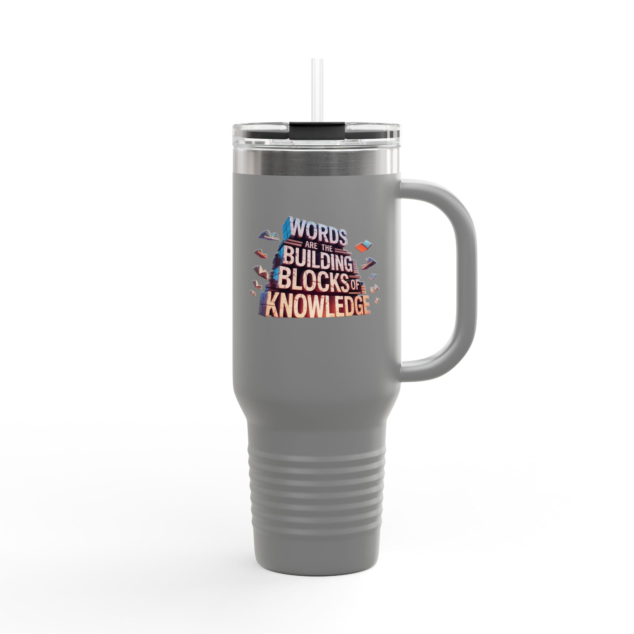 Words Are the Building Blocks of Knowledge - 40oz Tumbler for Educators