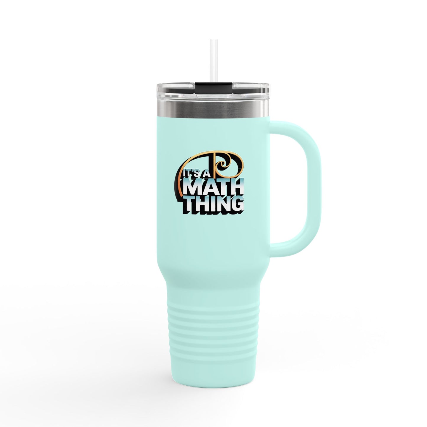 It's a Math Thing - 40oz Tumbler for Educators