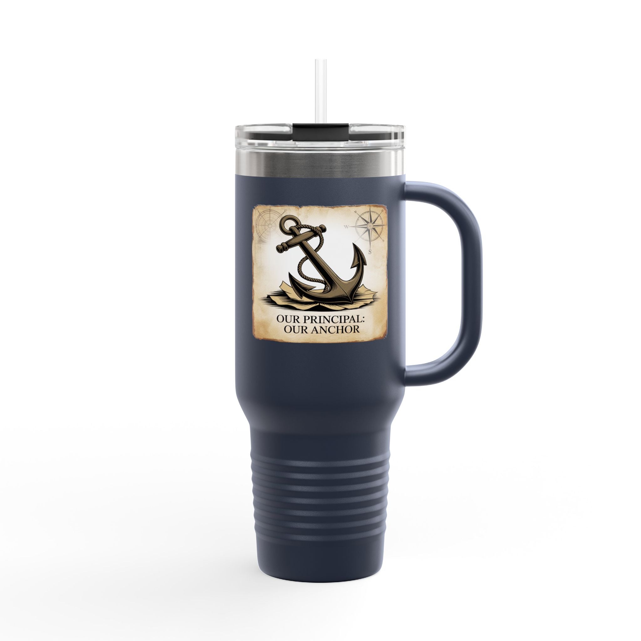 Our Principal: Our Anchor - 40oz Tumbler for Educators