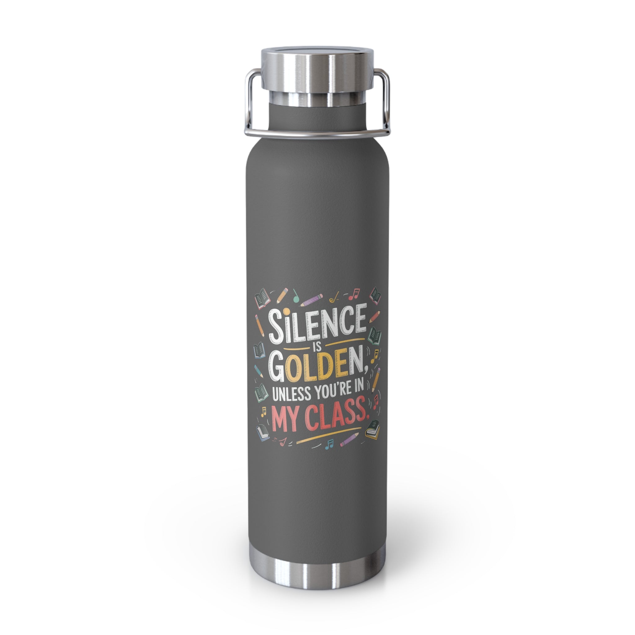 Silence is Golden, Unless You're in my Class   -22oz Copper Teachers Tumbler