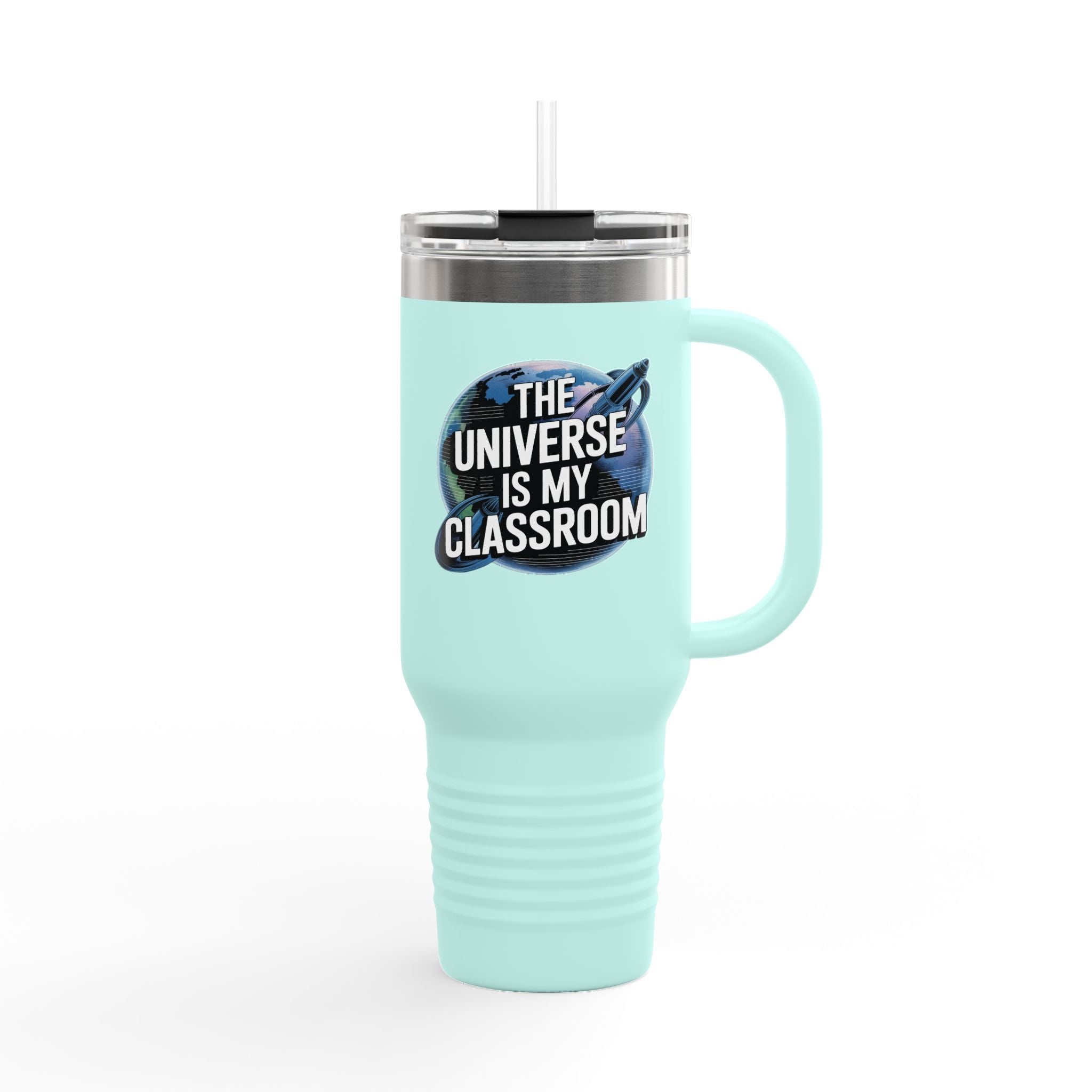 The Universe is My Classroom - 40oz Tumbler for Educators