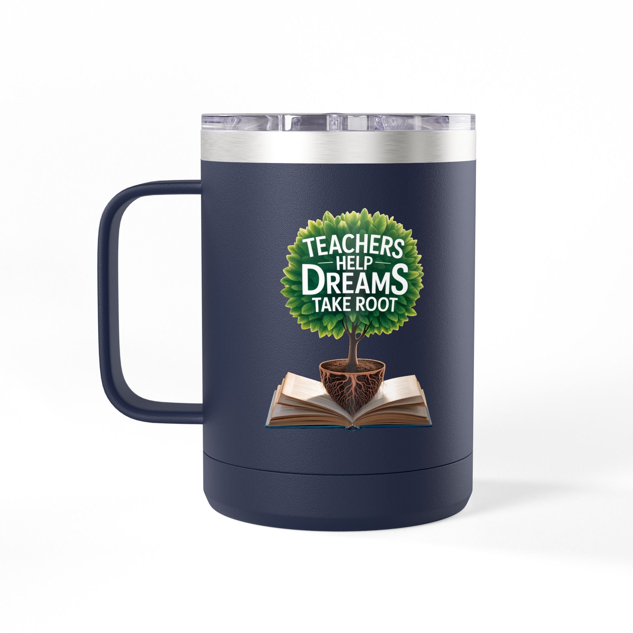 Teachers Help Dreams Take Root  - 15oz Teacher Coffee Mug