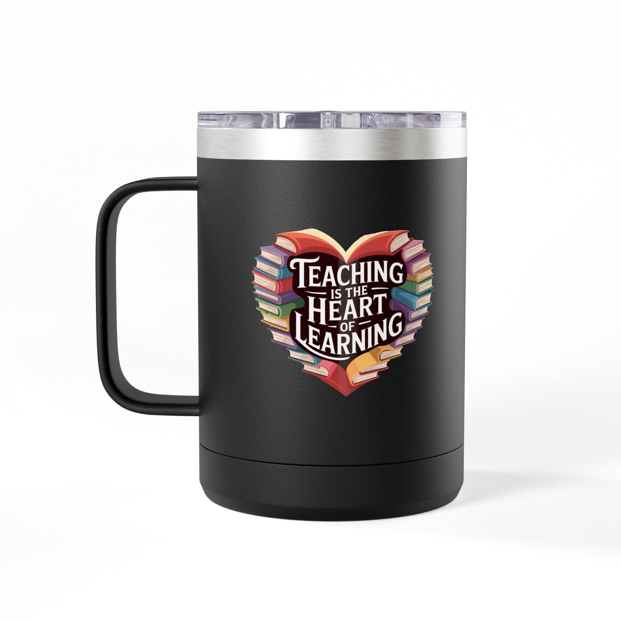 Teaching is the Heart of Learning - 15oz Teacher Coffee Mug
