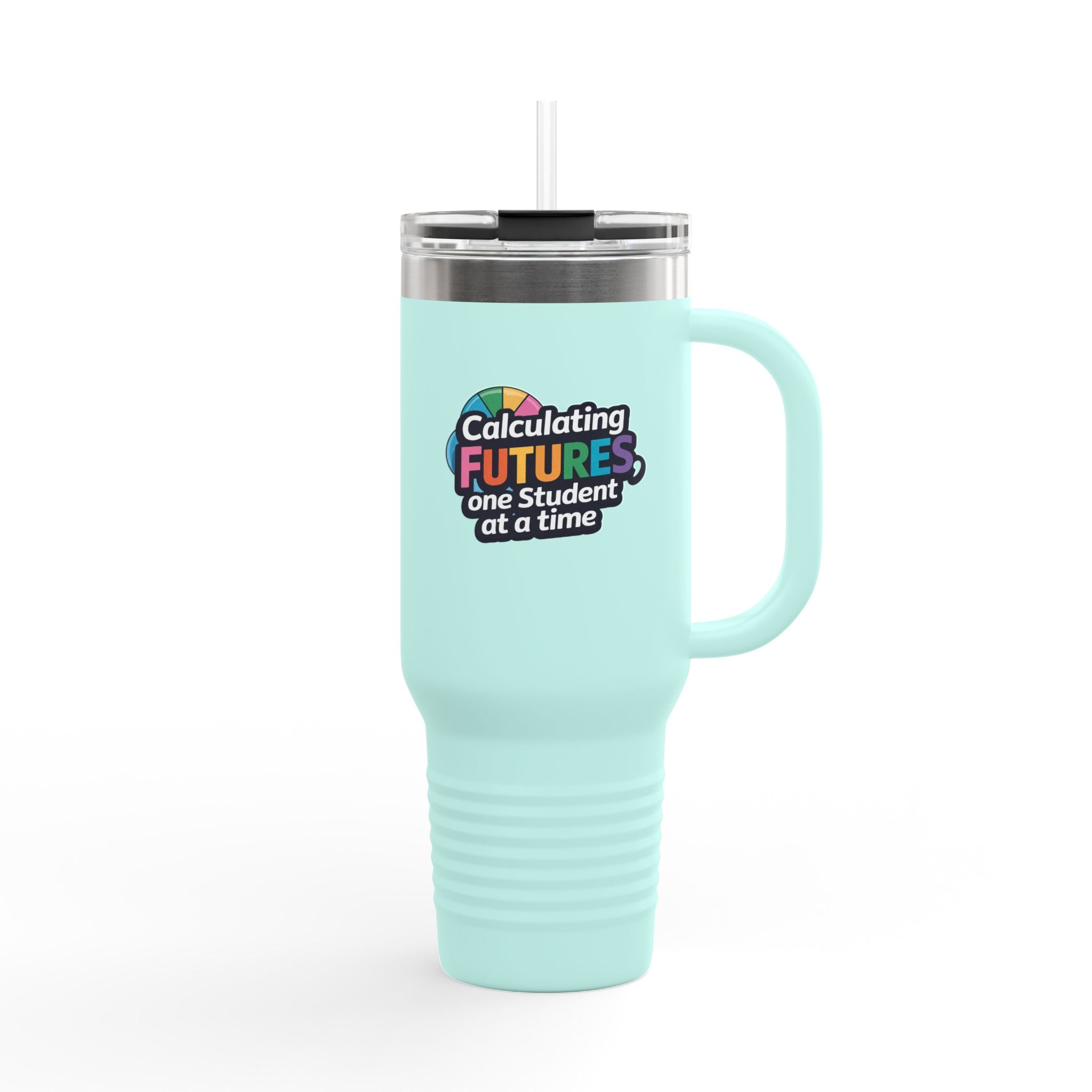 Calculating Futures, One Student at a Time - 40oz Tumbler for Educators
