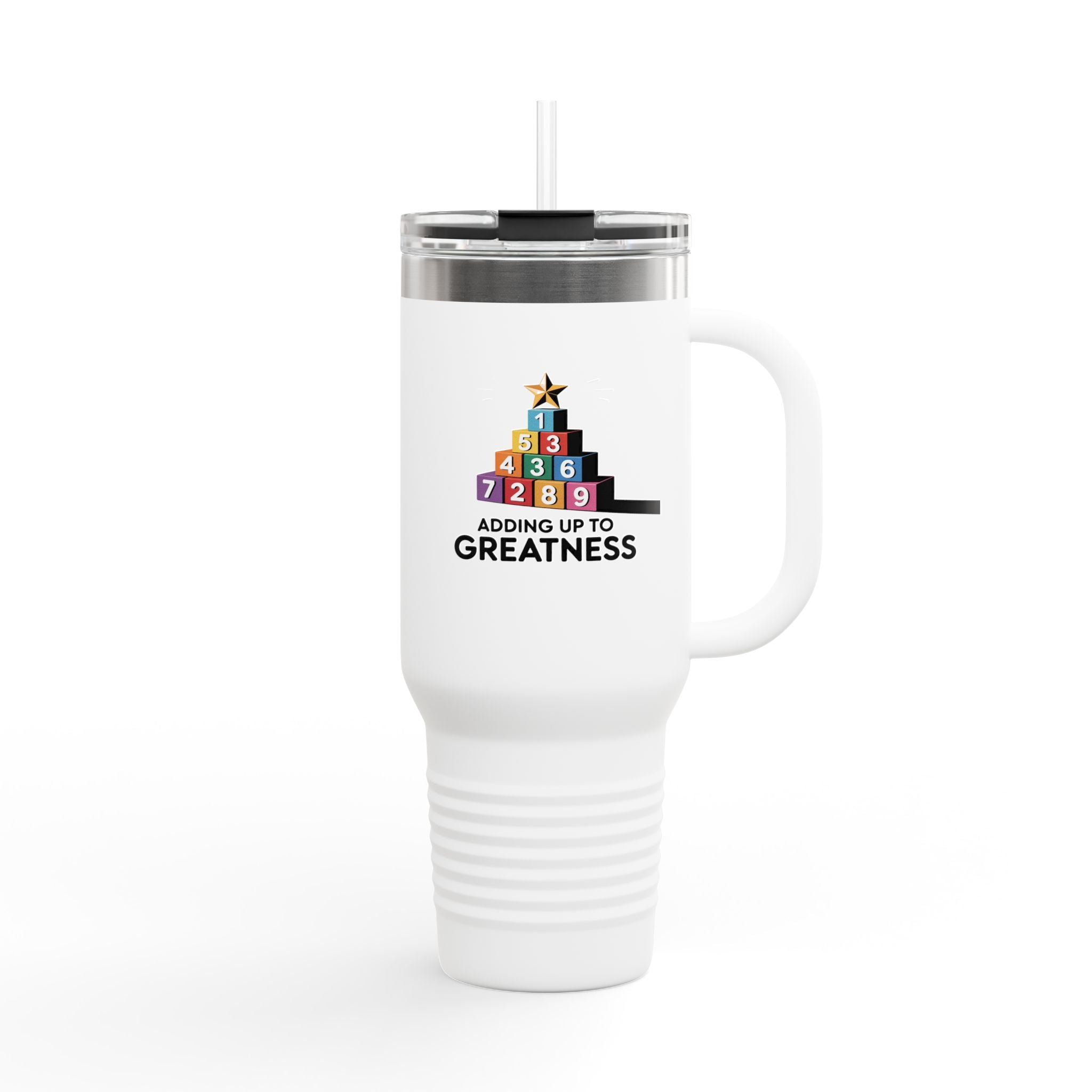 Adding Up to Greatness - 40oz Tumbler for Educators