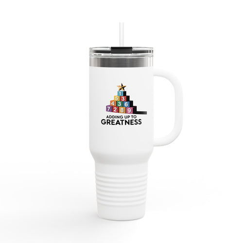 Adding Up to Greatness - 40oz Tumbler for Educators