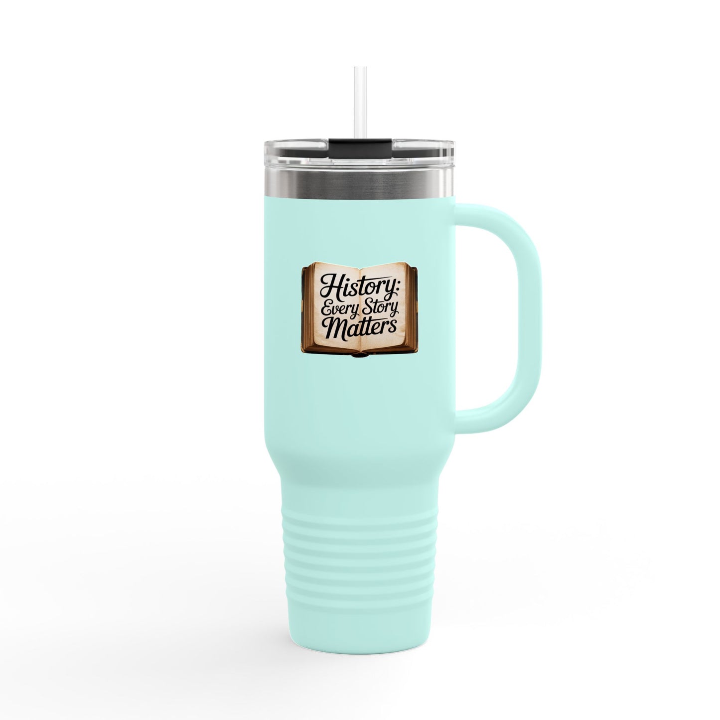 History: Every Story Matters - 40oz Tumbler for Educators