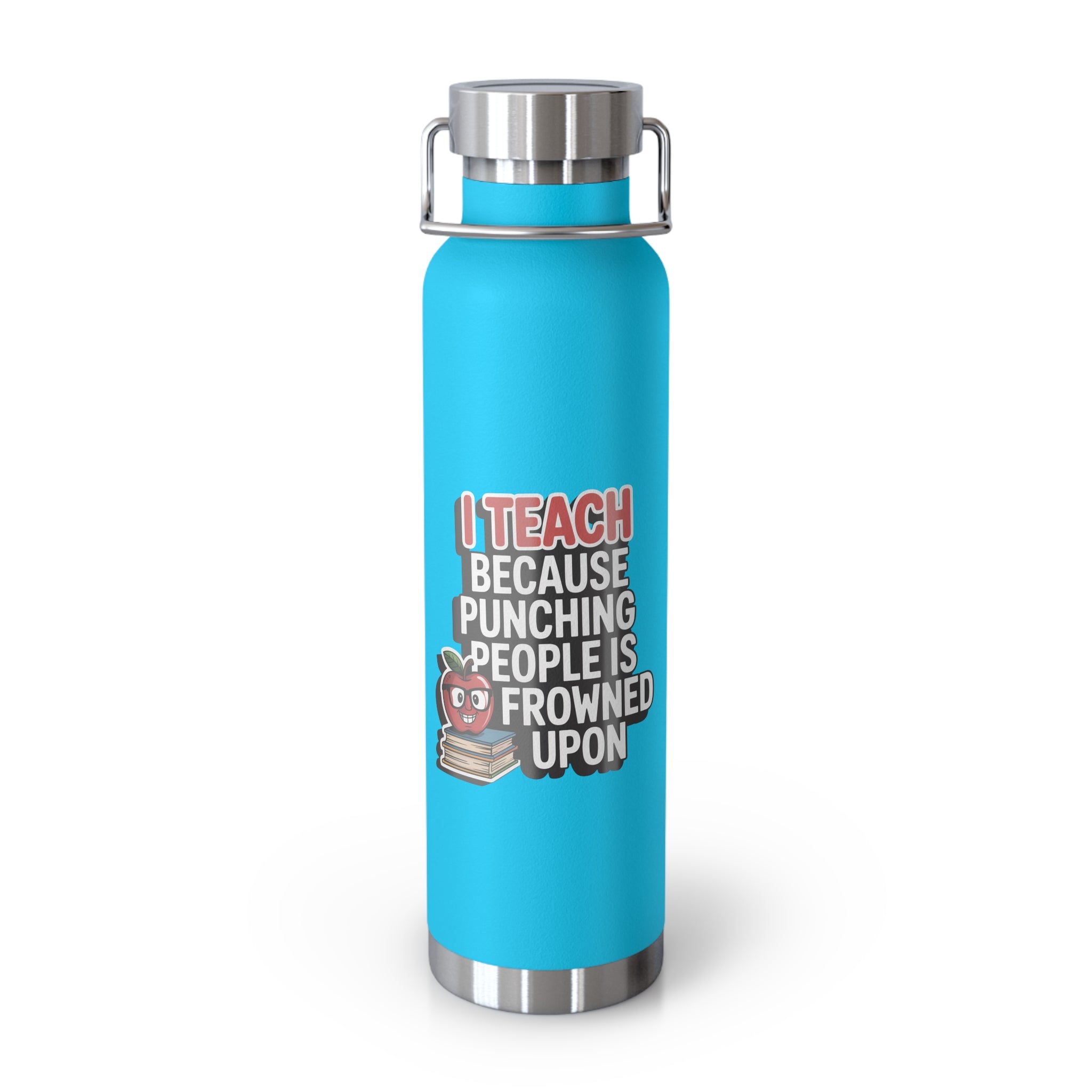 I Teach Because Punching People is Frowned Upon   -22oz Copper Teachers Tumbler