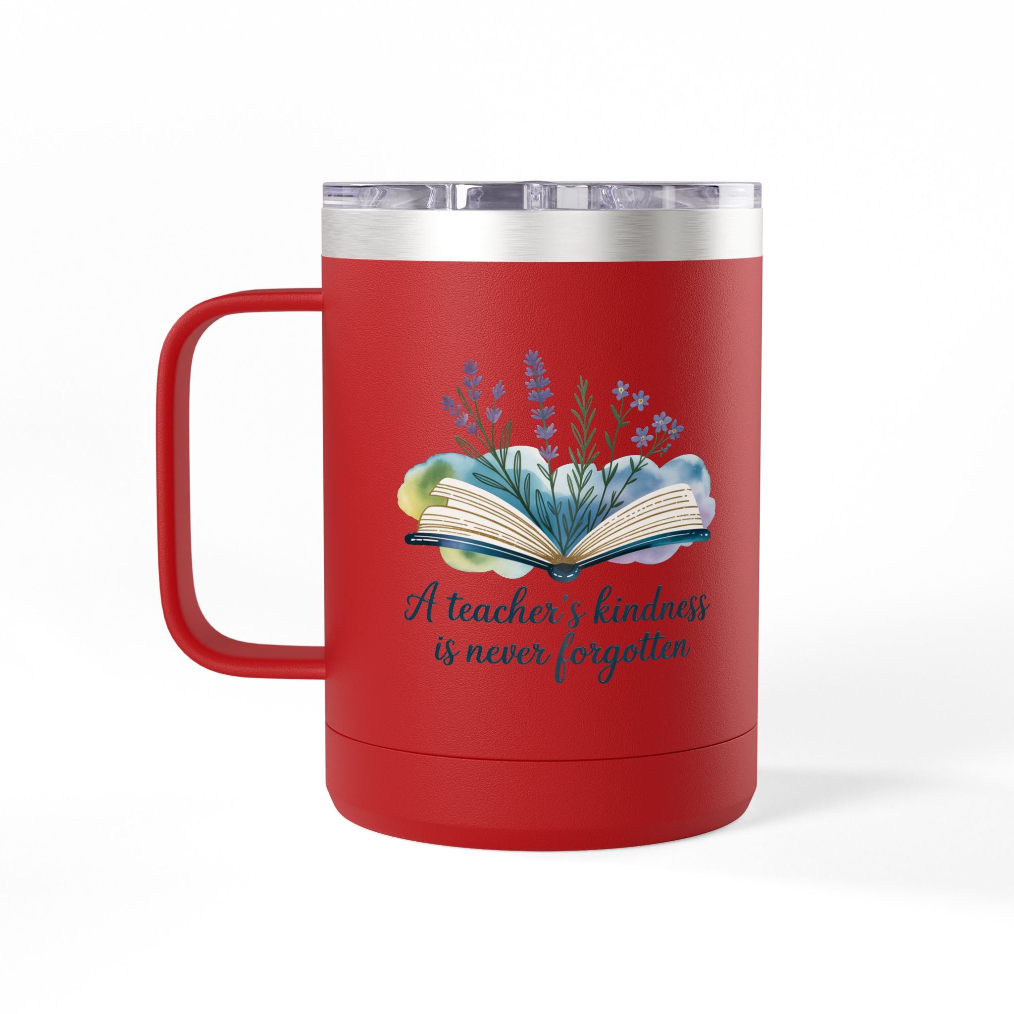 A Teacher's Kindness is Never Forgotten - 15oz Teacher Coffee Mug