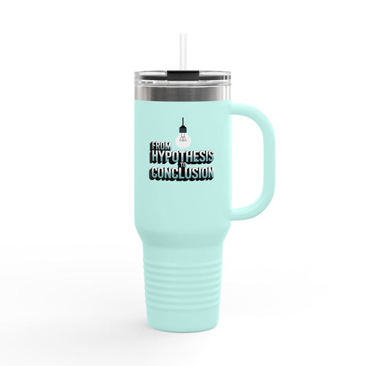 From Hypothesis to Conclusion - 40oz Tumbler for Educators