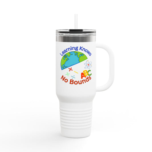 Educational Insulated Travel Mug - 40oz - "Learning Knows No Bounds" - Perfect for Teachers & Adventurers