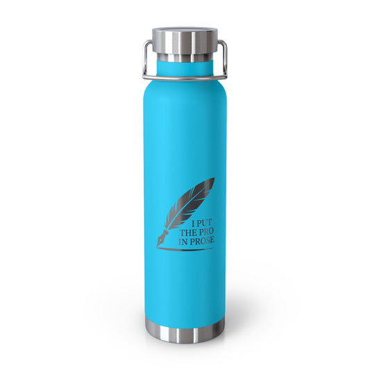 I Put the Pro in Prose -22oz Copper Teachers Tumbler