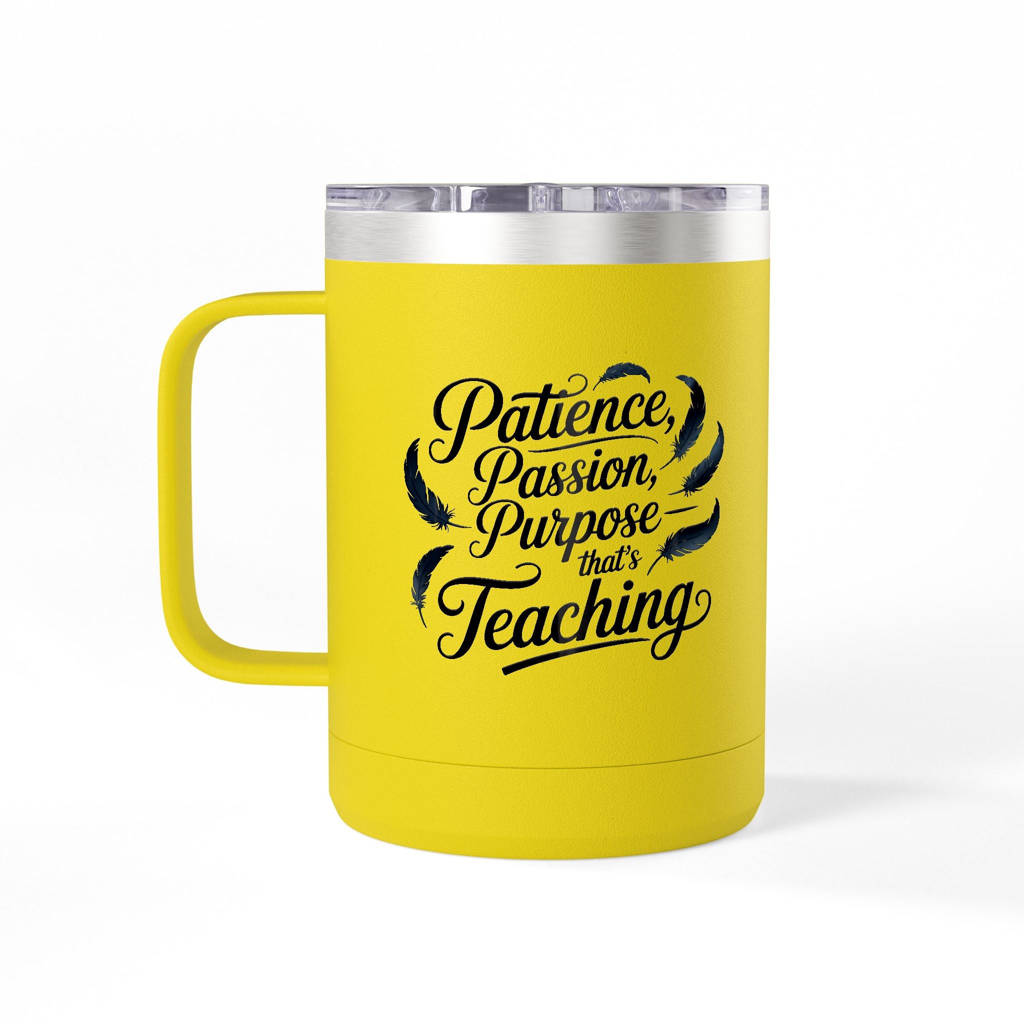 Patience, Passion, Purpose- that's Teaching - 15oz Teacher Coffee Mug
