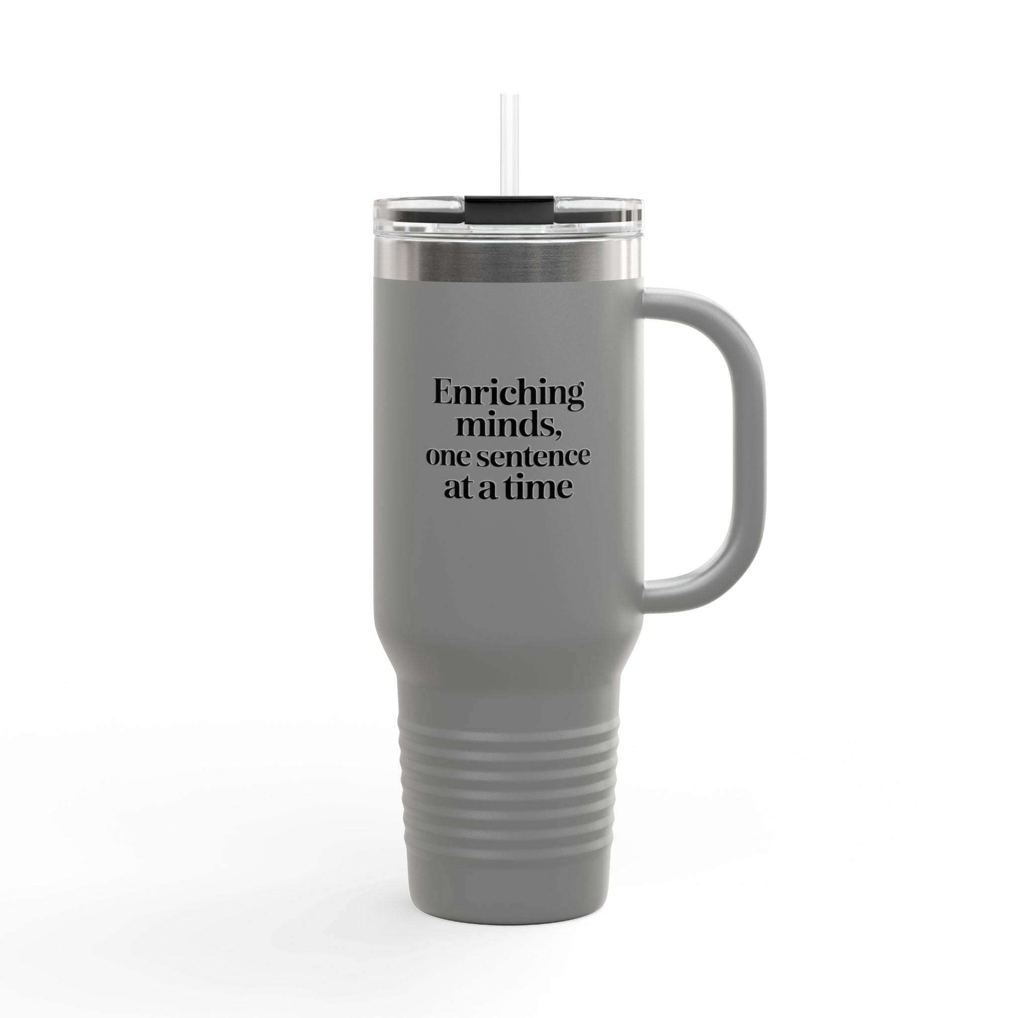 Enriching  Minds, One Sentence at a Time - 40oz Tumbler for Educators