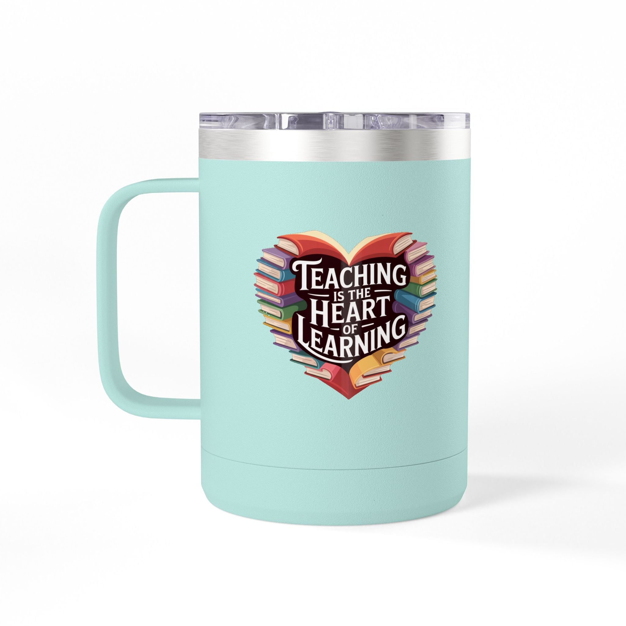 Teaching is the Heart of Learning - 15oz Teacher Coffee Mug