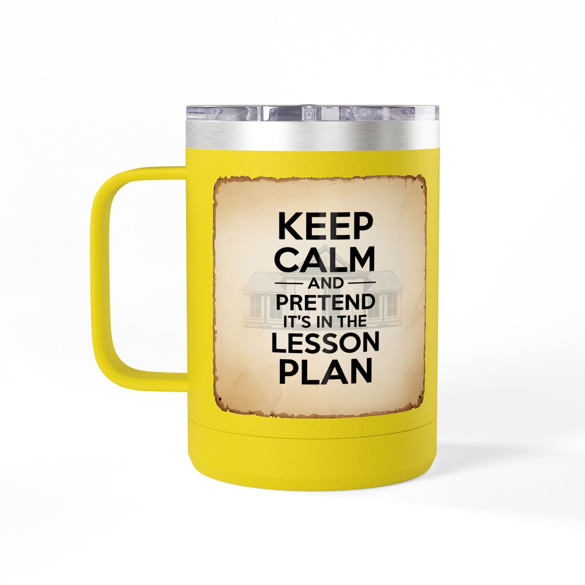 Keep Calm and Pretend it's in the Lesson Plan - 15oz Teacher Coffee Mug