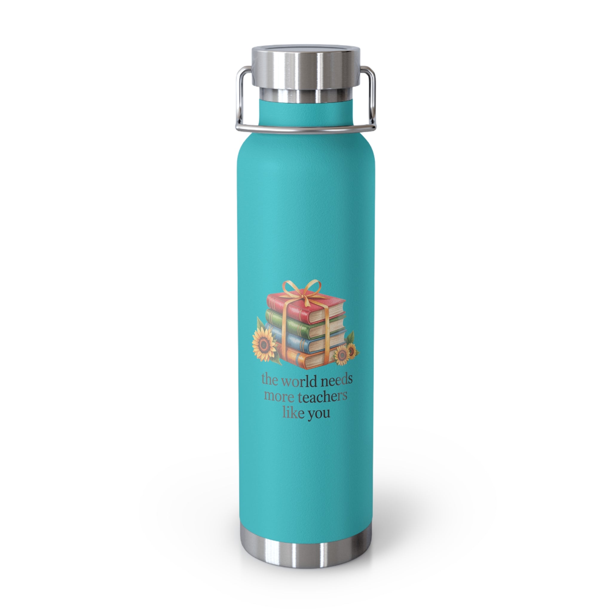 The World Needs More Teachers Like You  -22oz Copper Teachers Tumbler