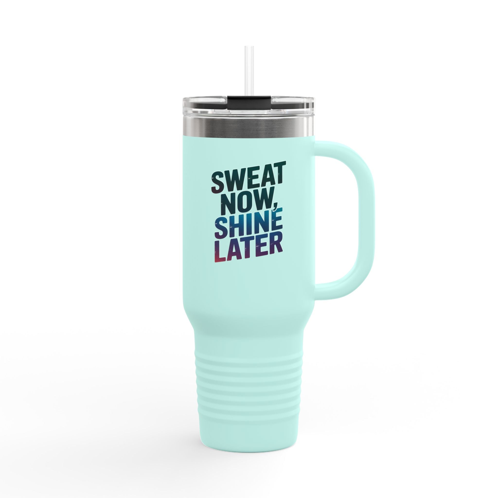 Sweat Now, Shine Later - 40oz Tumbler for Educators