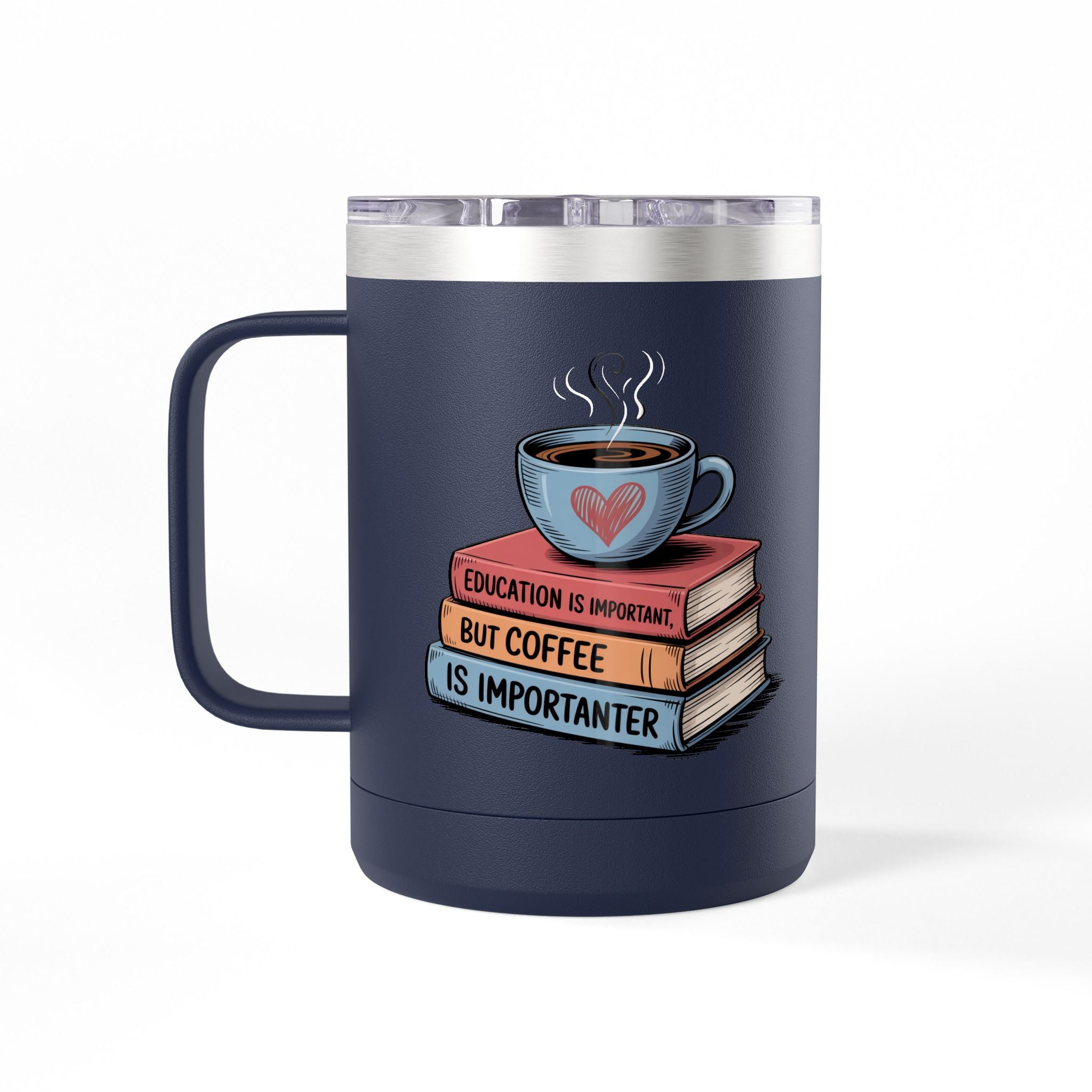 Education is Important, but Coffee is Importanter - 15oz Teacher Coffee Mug
